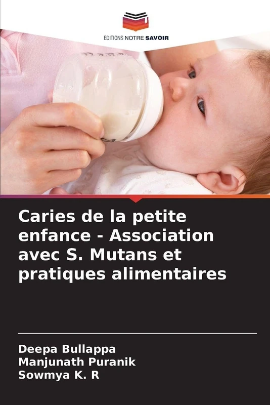 Caries de la petite enfance - Association avec S. Mutans et pratiques alimentaires