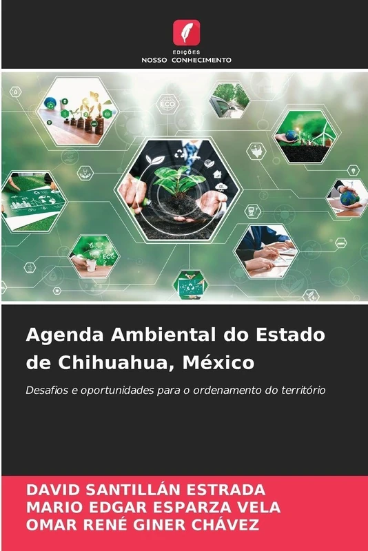 Agenda Ambiental do Estado de Chihuahua, México: Desafios e oportunidades para o ordenamento do território