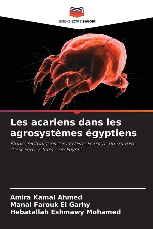 Les acariens dans les agrosystèmes égyptiens: Études biologiques sur certains acariens du sol dans deux agrosystèmes en Égypte