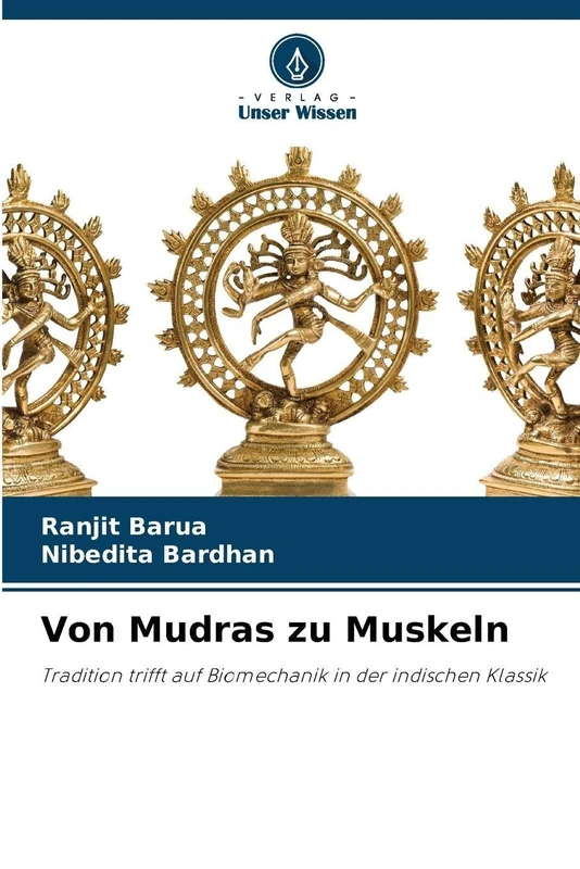 Von Mudras zu Muskeln: Tradition trifft auf Biomechanik in der indischen Klassik