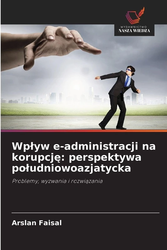 Wplyw e-administracji na korupcję: perspektywa poludniowoazjatycka