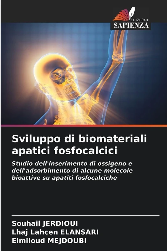Sviluppo di biomateriali apatici fosfocalcici: Studio dell'inserimento di ossigeno e dell'adsorbimento di alcune molecole bioattive su apatiti fosfocalciche