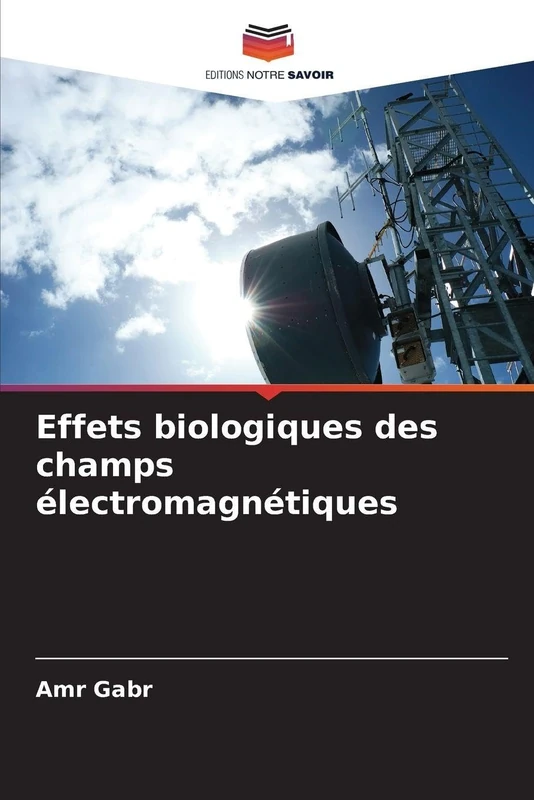 Effets biologiques des champs électromagnétiques