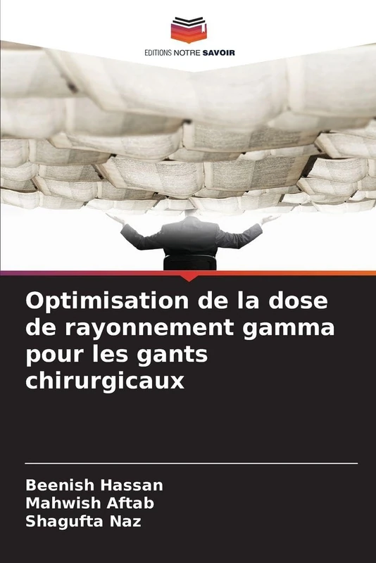 Optimisation de la dose de rayonnement gamma pour les gants chirurgicaux