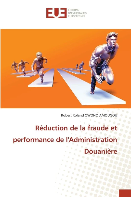 Réduction de la fraude et performance de l'Administration Douanière