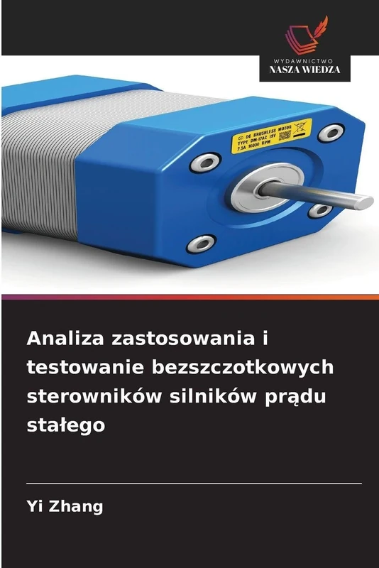Analiza zastosowania i testowanie bezszczotkowych sterowników silników prądu stalego