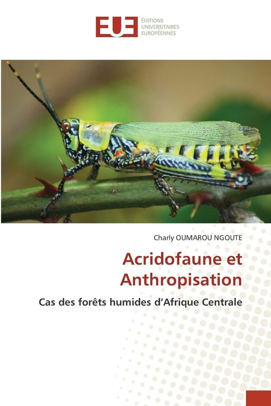 Acridofaune et Anthropisation: Cas des forêts humides d'Afrique Centrale