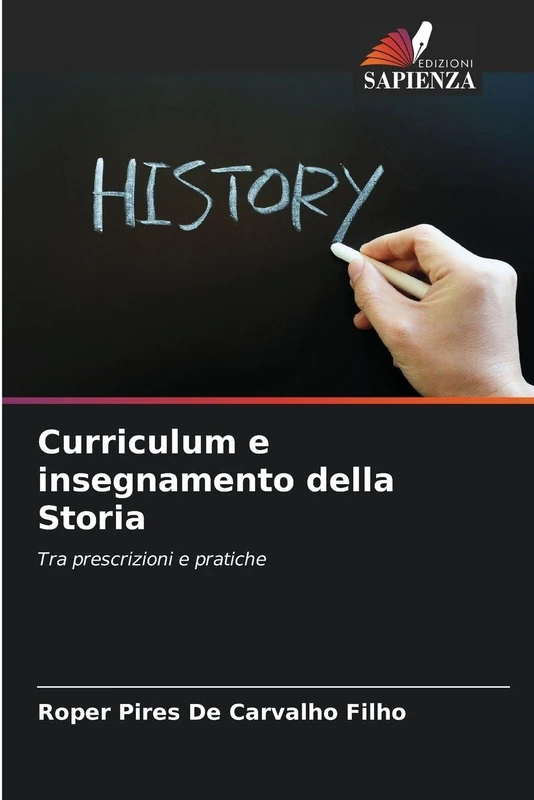 Curriculum e insegnamento della Storia: Tra prescrizioni e pratiche