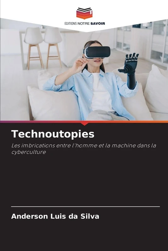 Technoutopies: Les imbrications entre l'homme et la machine dans la cyberculture