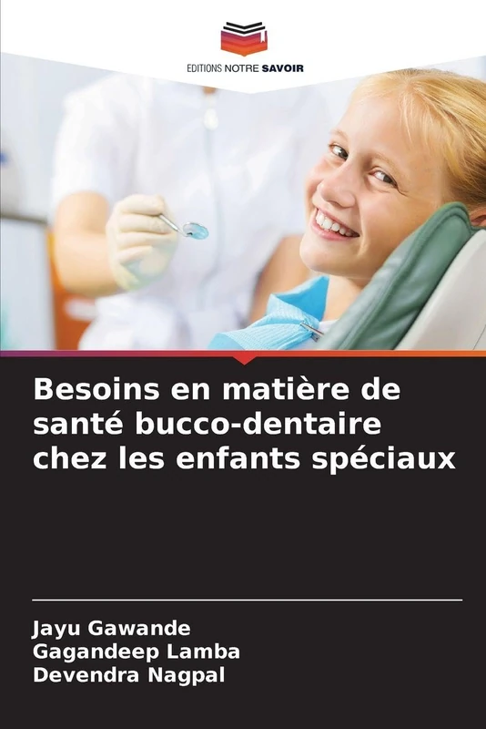Besoins en matière de santé bucco-dentaire chez les enfants spéciaux