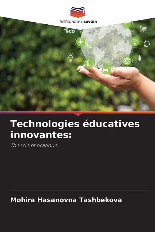 Technologies éducatives innovantes: Théorie et pratique