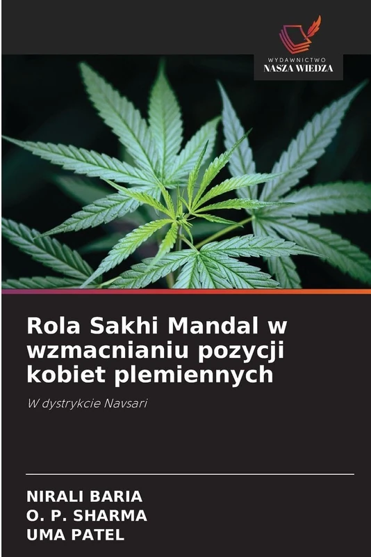 Rola Sakhi Mandal w wzmacnianiu pozycji kobiet plemiennych: W dystrykcie Navsari