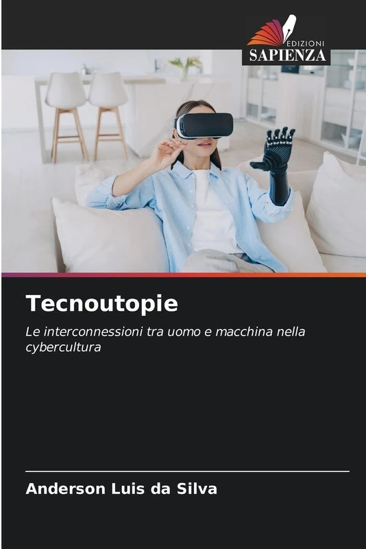 Tecnoutopie: Le interconnessioni tra uomo e macchina nella cybercultura