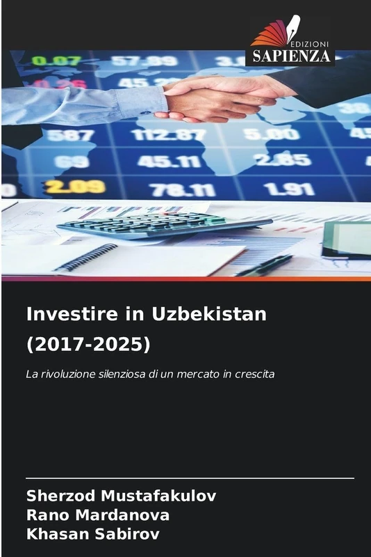 Investire in Uzbekistan (2017-2025): La rivoluzione silenziosa di un mercato in crescita