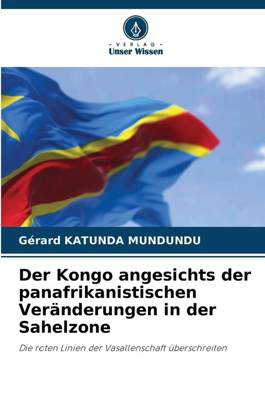 Der Kongo angesichts der panafrikanistischen Veränderungen in der Sahelzone: Die roten Linien der Vasallenschaft überschreiten