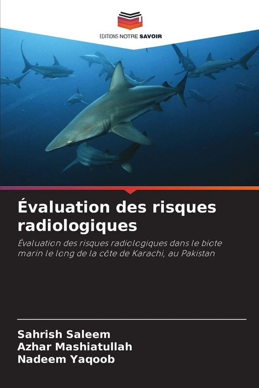 Évaluation des risques radiologiques: Évaluation des risques radiologiques dans le biote marin le long de la côte de Karachi, au Pakistan