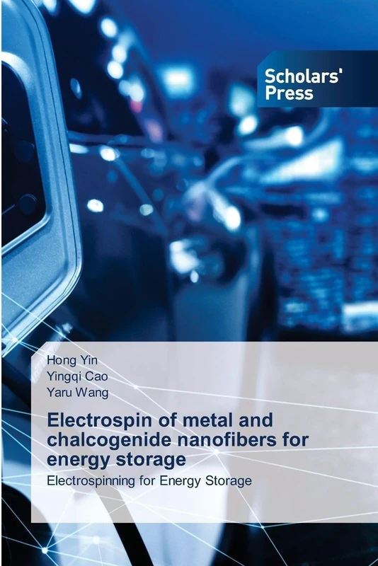 Electrospin of metal and chalcogenide nanofibers for energy storage: Electrospinning for Energy Storage