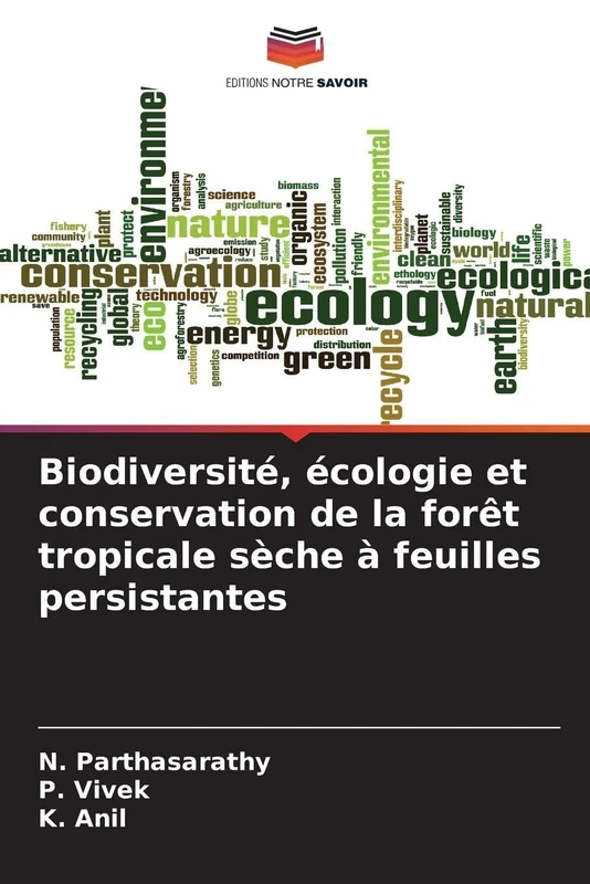 Biodiversité, écologie et conservation de la forêt tropicale sèche à feuilles persistantes