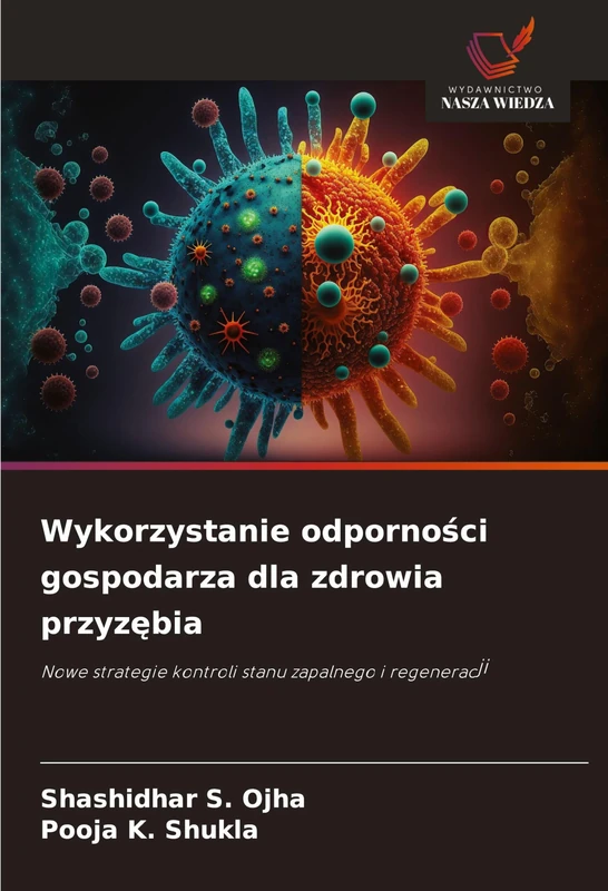 Wykorzystanie odporności gospodarza dla zdrowia przyzębia: Nowe strategie kontroli stanu zapalnego i regeneracji - Image 1