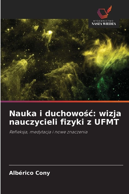 Nauka i duchowośc: wizja nauczycieli fizyki z UFMT