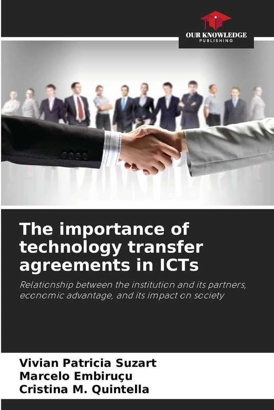 The importance of technology transfer agreements in ICTs: Relationship between the institution and its partners, economic advantage, and its impact on society - Image 1