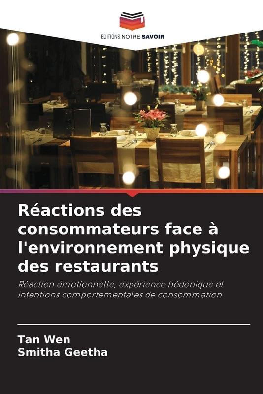 Réactions des consommateurs face à l'environnement physique des restaurants: Réaction émotionnelle, expérience hédonique et intentions comportementales de consommation - Image 1