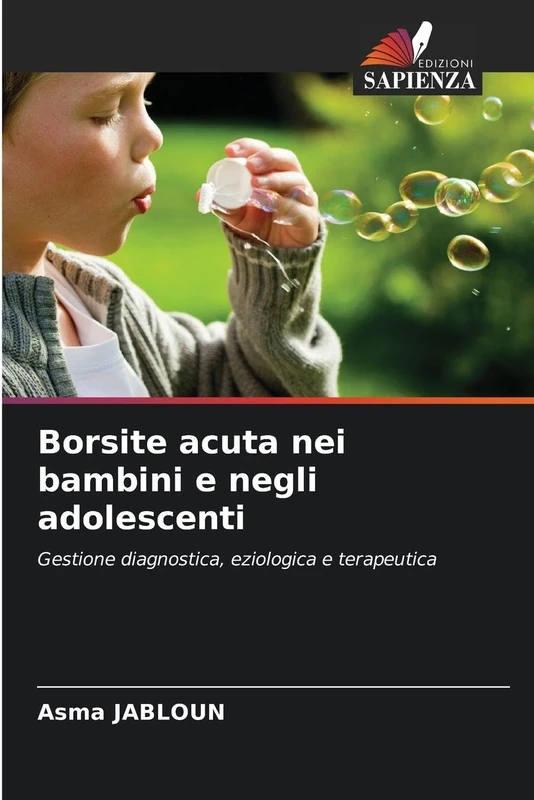 Borsite acuta nei bambini e negli adolescenti: Gestione diagnostica, eziologica e terapeutica