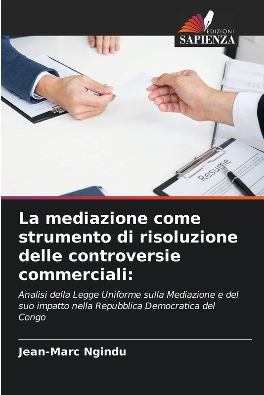 La mediazione come strumento di risoluzione delle controversie commerciali: Analisi della Legge Uniforme sulla Mediazione e del suo impatto nella Repubblica Democratica del Congo