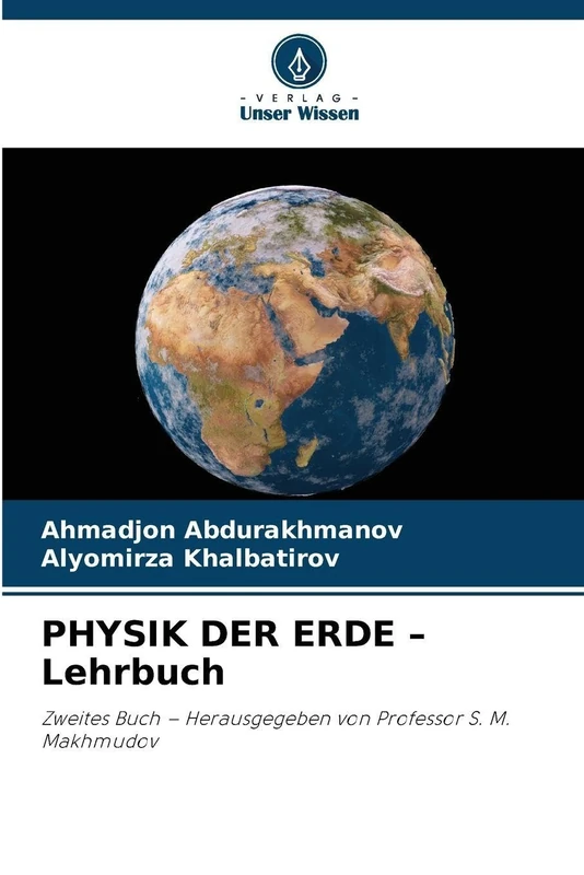 PHYSIK DER ERDE - Lehrbuch: Zweites Buch - Herausgegeben von Professor S. M. Makhmudov - Image 1