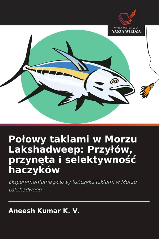 Polowy taklami w Morzu Lakshadweep: Przylów, przynęta i selektywnośc haczyków