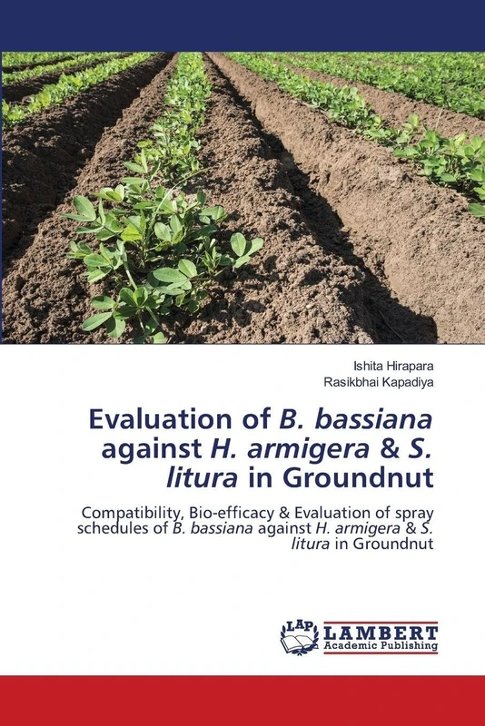 Evaluation of B. bassiana against H. armigera & S. litura in Groundnut: Compatibility, Bio-efficacy & Evaluation of spray schedules of B. bassiana against H. armigera & S. litura in Groundnut - Image 1