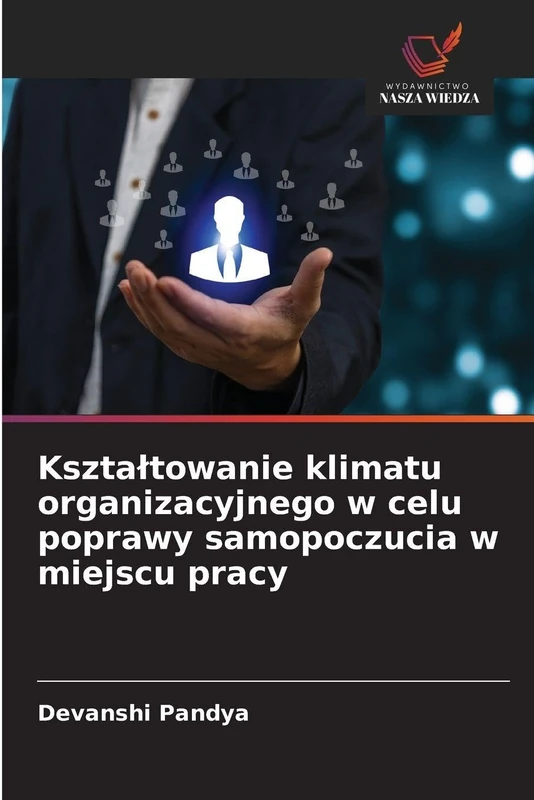 Ksztaltowanie klimatu organizacyjnego w celu poprawy samopoczucia w miejscu pracy