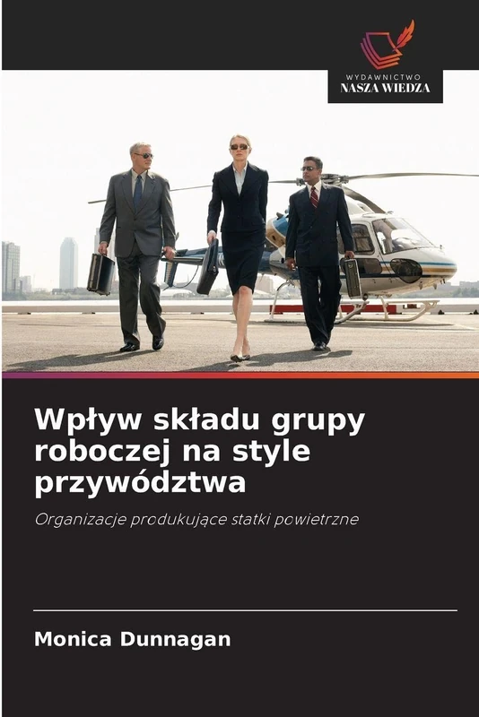 Wplyw skladu grupy roboczej na style przywództwa: Organizacje produkuj¿ce statki powietrzne - Image 1
