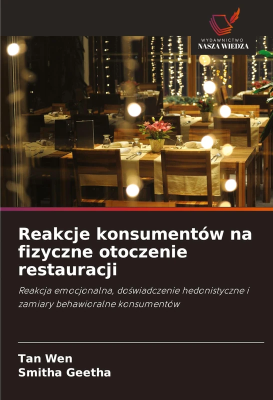 Reakcje konsumentów na fizyczne otoczenie restauracji: Reakcja emocjonalna, do¿wiadczenie hedonistyczne i zamiary behawioralne konsumentów - Image 1