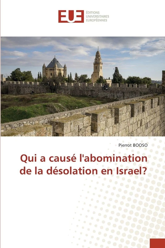 Qui a causé l'abomination de la désolation en Israel? - Image 1