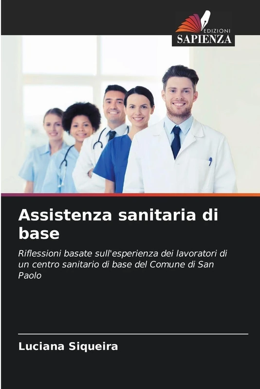 Assistenza sanitaria di base: Riflessioni basate sull'esperienza dei lavoratori di un centro sanitario di base del Comune di San Paolo
