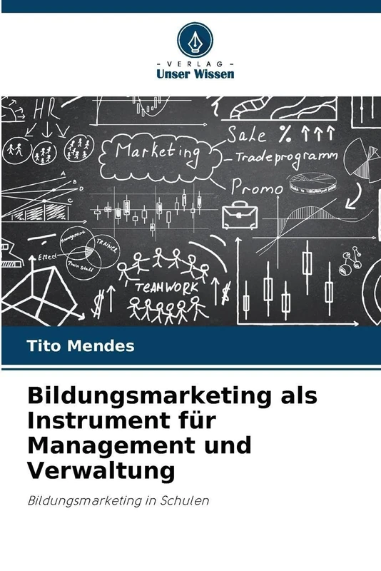 Bildungsmarketing als Instrument für Management und Verwaltung: Bildungsmarketing in Schulen