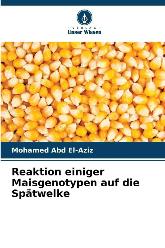 Reaktion einiger Maisgenotypen auf die Spätwelke