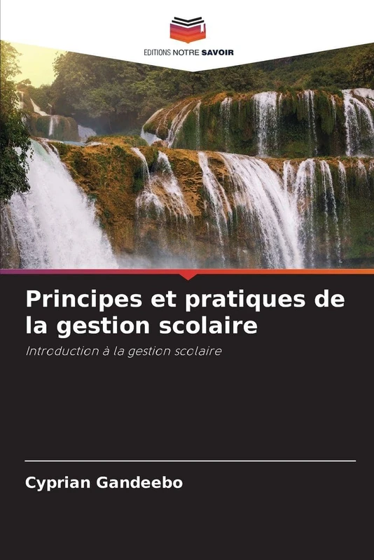 Principes et pratiques de la gestion scolaire: Introduction à la gestion scolaire