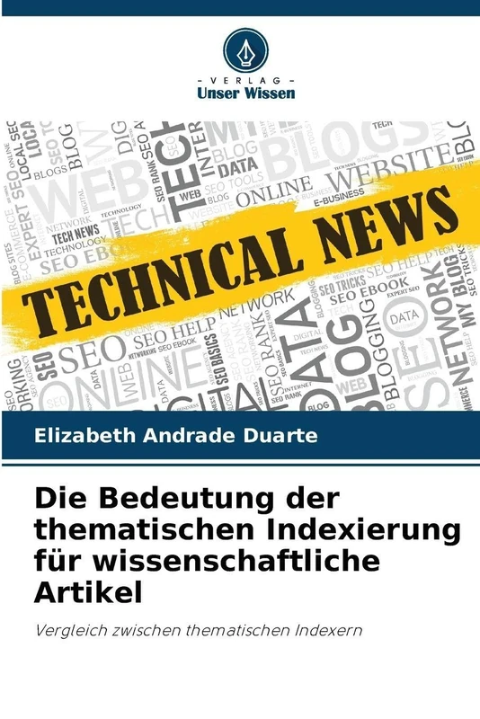 Die Bedeutung der thematischen Indexierung für wissenschaftliche Artikel: Vergleich zwischen thematischen Indexern