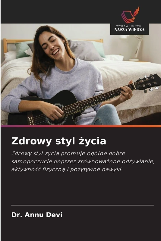 Zdrowy styl życia: Zdrowy styl ¿ycia promuje ogólne dobre samopoczucie poprzez zrównowa¿one od¿ywianie, aktywno¿¿ fizyczn¿ i pozytywne nawyki - Image 1