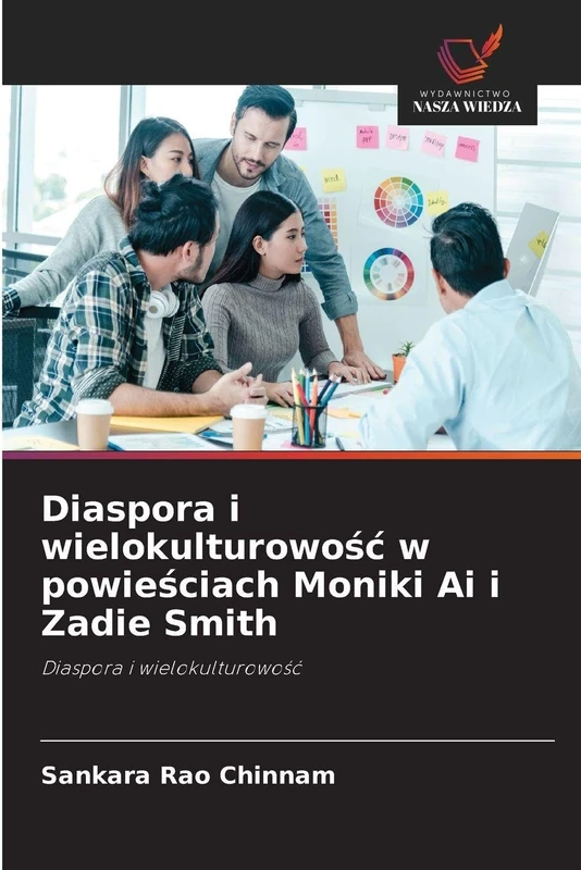 Diaspora i wielokulturowośc w powieściach Moniki Ai i Zadie Smith