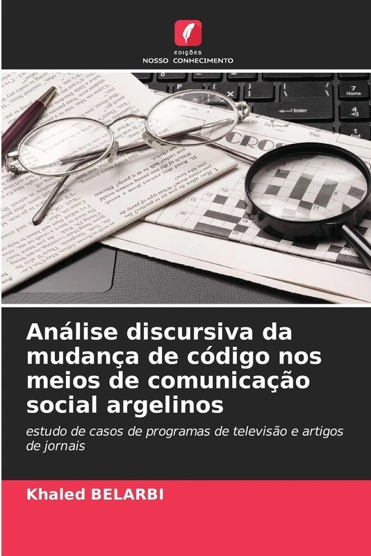 Análise discursiva da mudança de código nos meios de comunicação social argelinos: estudo de casos de programas de televisão e artigos de jornais