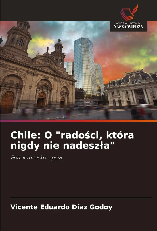 Chile: O "radości, która nigdy nie nadeszla" - Image 1