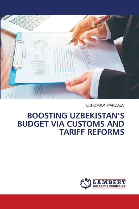 BOOSTING UZBEKISTAN’S BUDGET VIA CUSTOMS AND TARIFF REFORMS