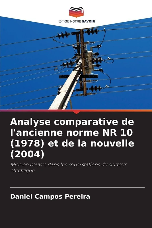 Analyse comparative de l'ancienne norme NR 10 (1978) et de la nouvelle (2004): Mise en ¿uvre dans les sous-stations du secteur électrique - Image 1