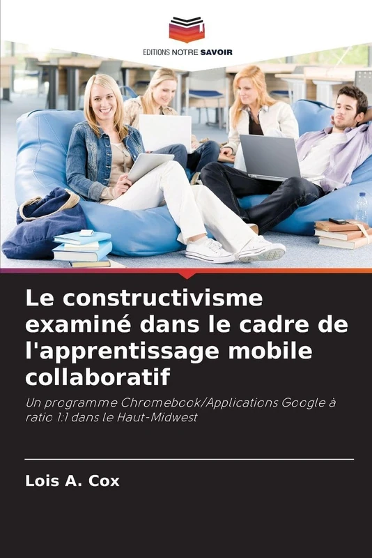 Le constructivisme examiné dans le cadre de l'apprentissage mobile collaboratif: Un programme Chromebook/Applications Google à ratio 1:1 dans le Haut-Midwest - Image 1