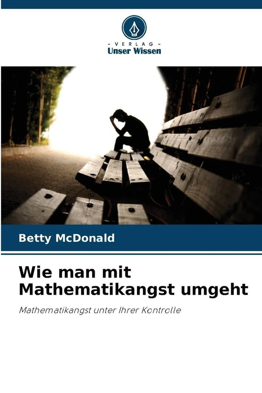 Wie man mit Mathematikangst umgeht: Mathematikangst unter Ihrer Kontrolle - Image 1