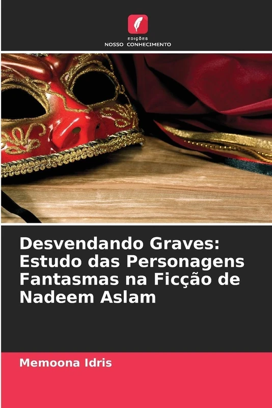 Desvendando Graves: Estudo das Personagens Fantasmas na Ficção de Nadeem Aslam - Image 1