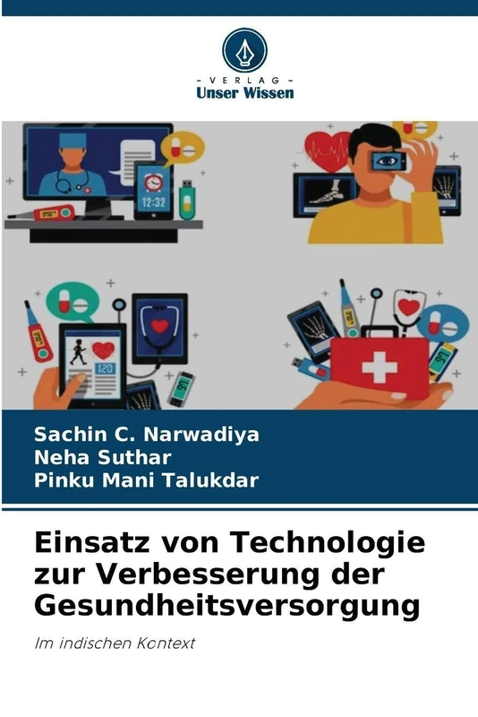 Einsatz von Technologie zur Verbesserung der Gesundheitsversorgung: Im indischen Kontext